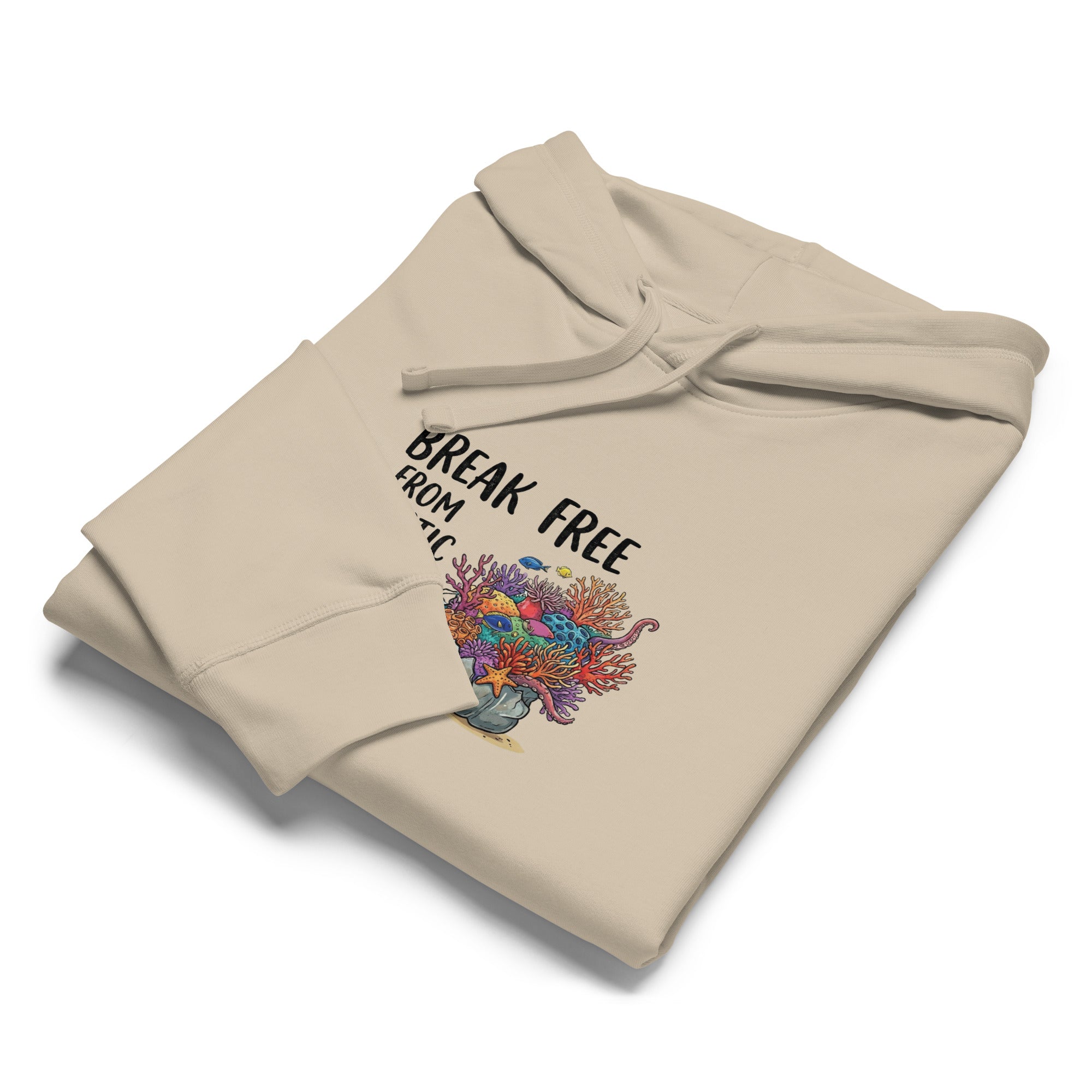 A sand-colored hoodie neatly folded on a flat white surface, showcasing the detailed colorful coral graphic and the "BREAK FREE" text.