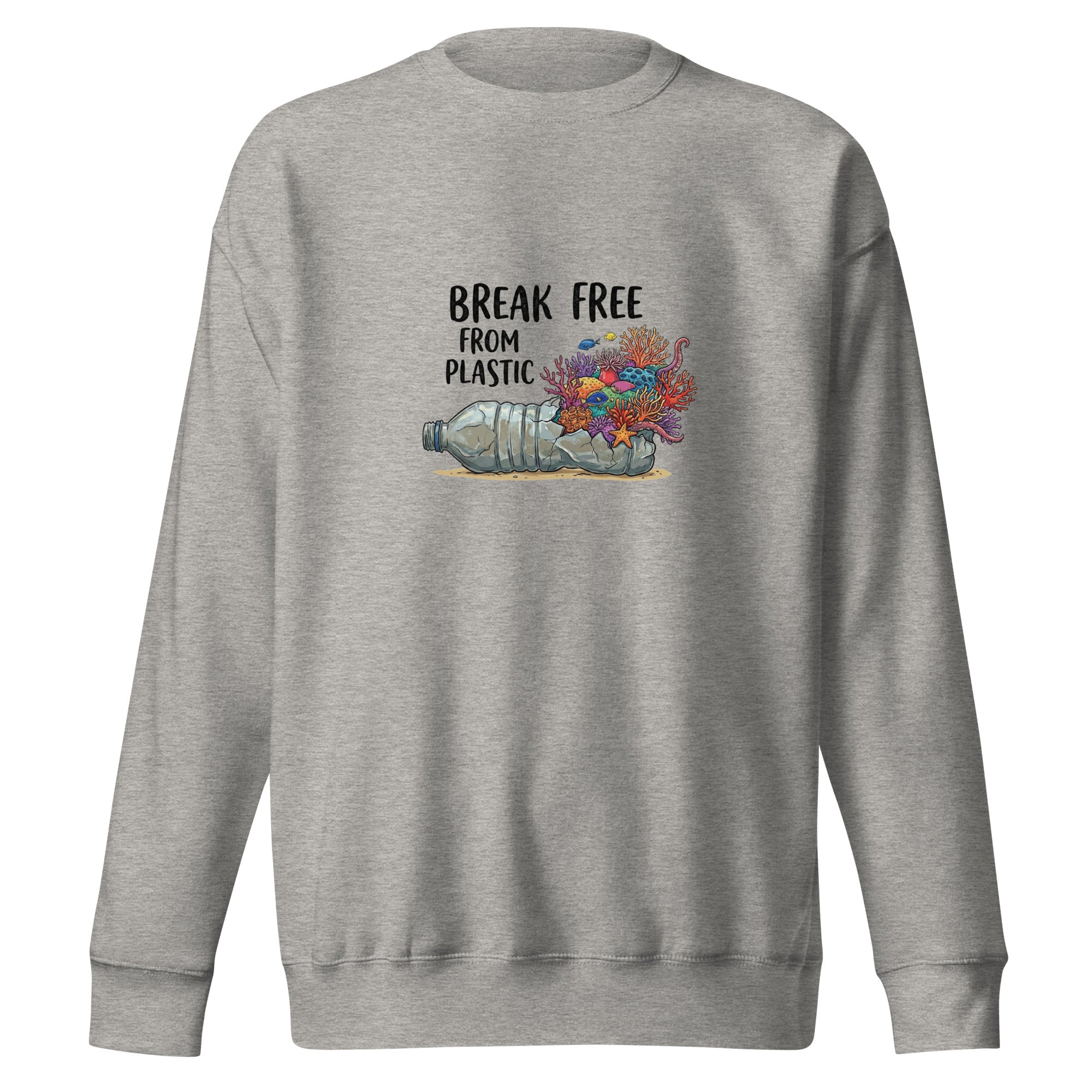 A high-resolution, front-facing view of the grey sweatshirt laid flat. The centerpiece is the "Break Free From Plastic" illustration, showcasing the intricate artwork of the marine ecosystem reclaiming a discarded plastic bottle.