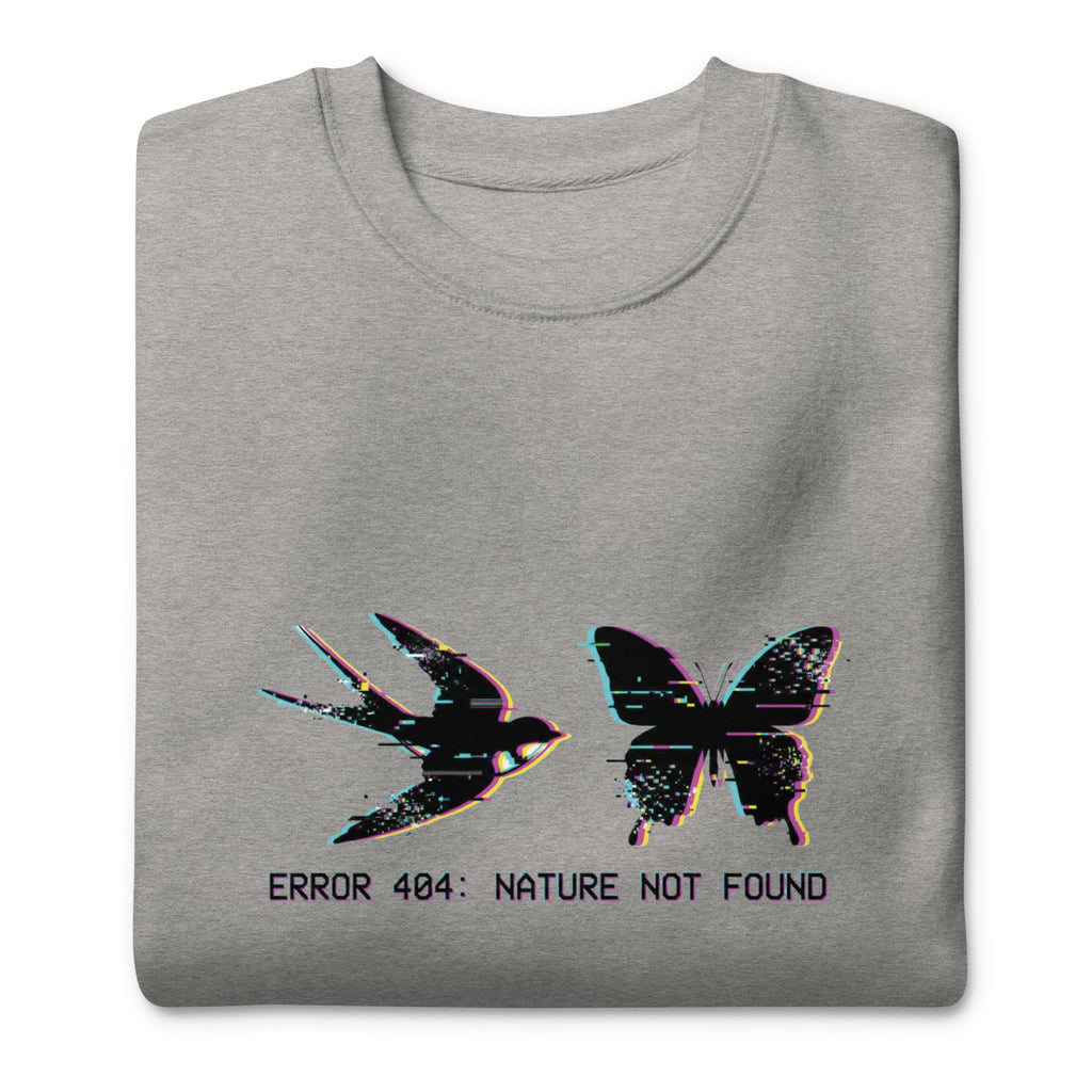 Error 404 Nature Not Found Unisex Premium Sweatshirt