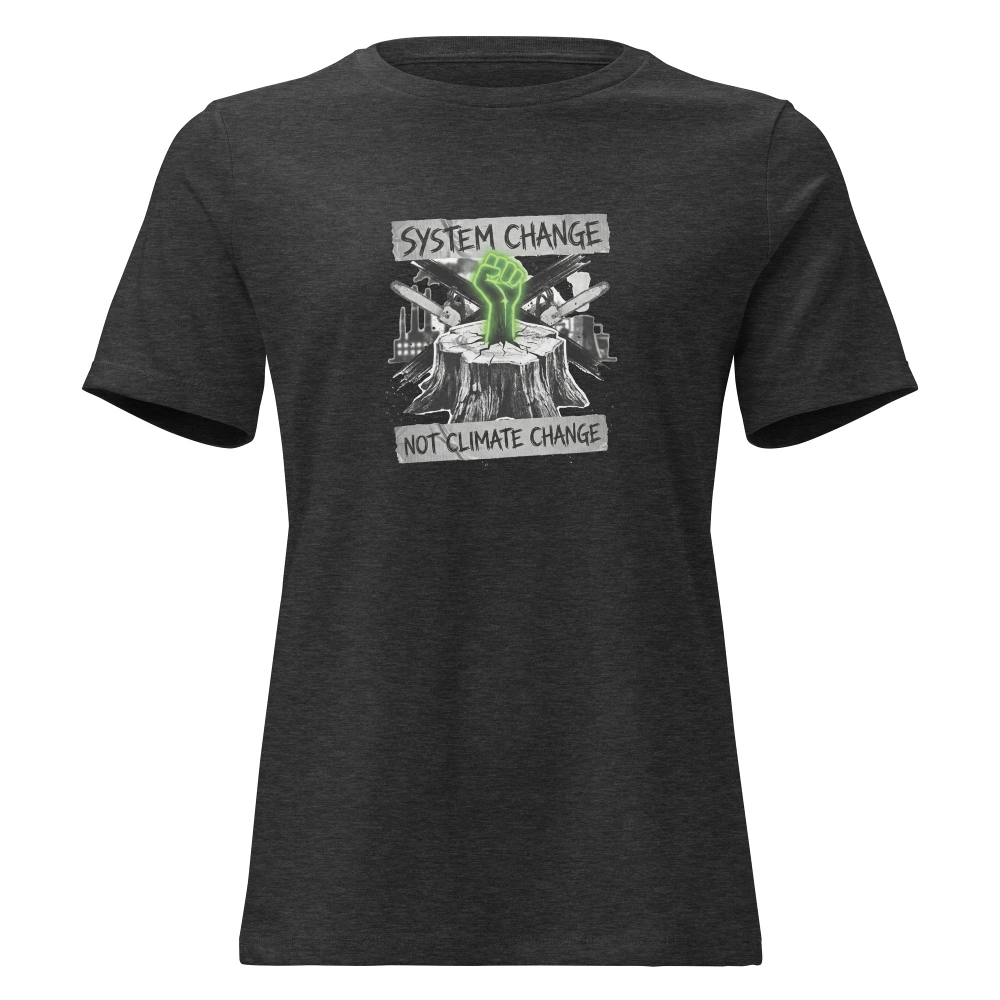System Change Not Climate Change Women's Relaxed Fit T-Shirt