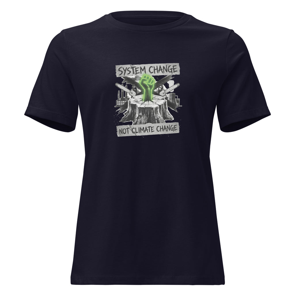 System Change Not Climate Change Women's Relaxed Fit T-Shirt